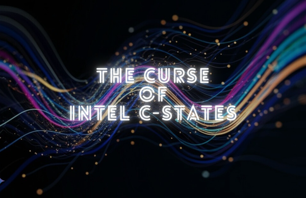 The Curse of 12th Gen C-States